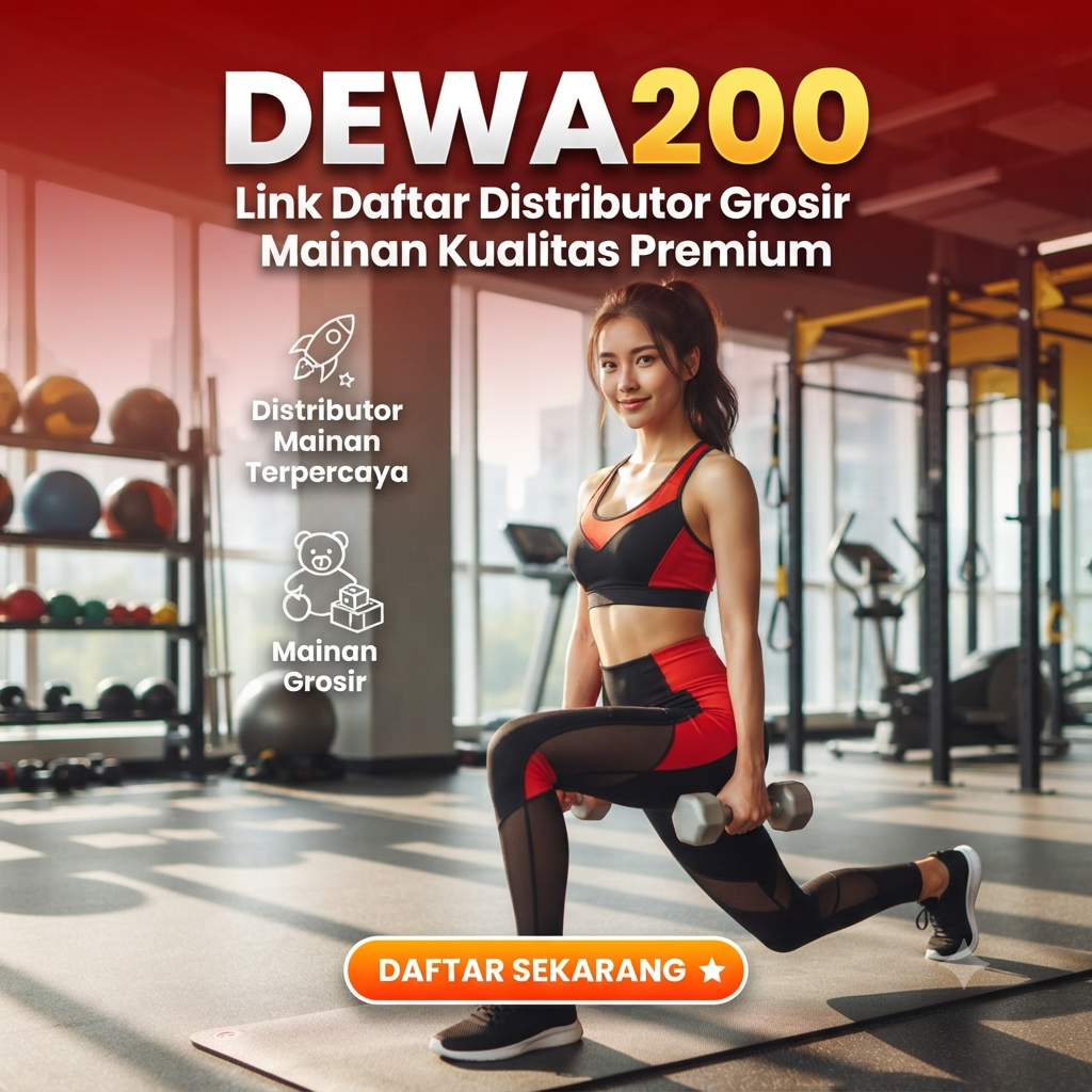 DEWA200: Link Daftar Distributor Grosir Mainan Kualitas Premium